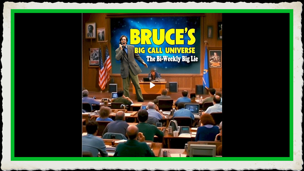 Bruces Big Call Universe (5-20-2025)