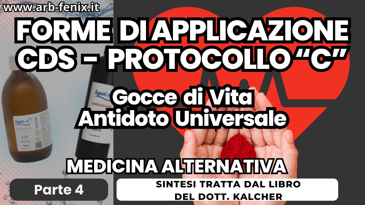 Gocce di Vita Parte 4 - Forme di applicazione CDS e Protocollo C - Medicina alternativa.