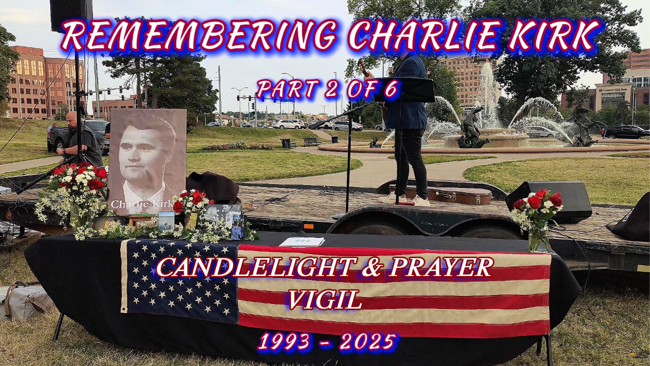 Charlie Kirk Candlelight & Prayer Vigil - Kansas City Plaza - Part 2 of 6