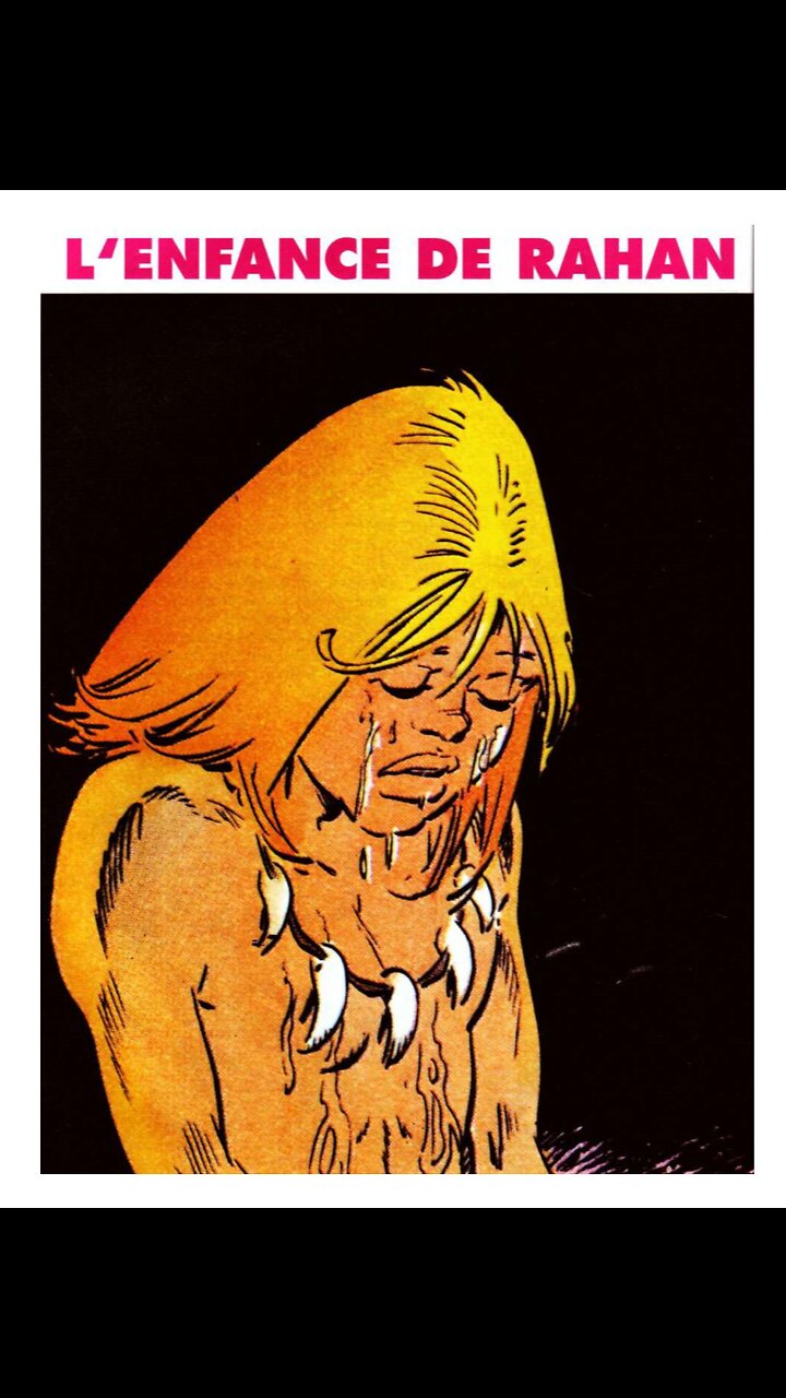Rahan. Episode 168. By Roger Lecureux. The Childhood of Rahan. A Puke(TM) Comic.