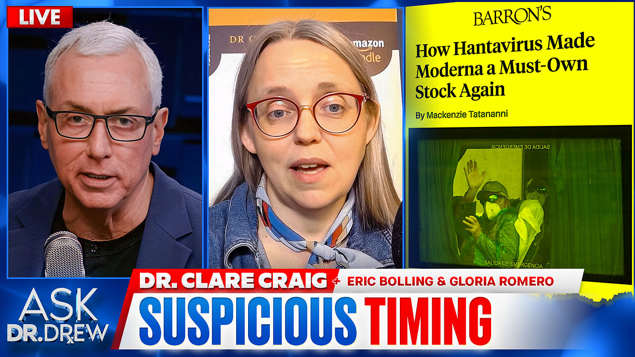 Moderna Was Developing Hantavirus mRNA Vax Before Cruise Outbreak, Stock Jumps 20% w/ Dr. Clare Craig, Eric Bolling & Gloria Romero – Ask Dr. Drew