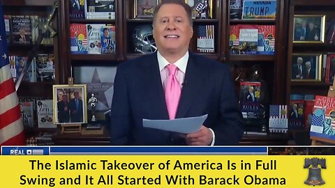 The Islamic Takeover of America Is in Full Swing and It All Started With Barack Obama