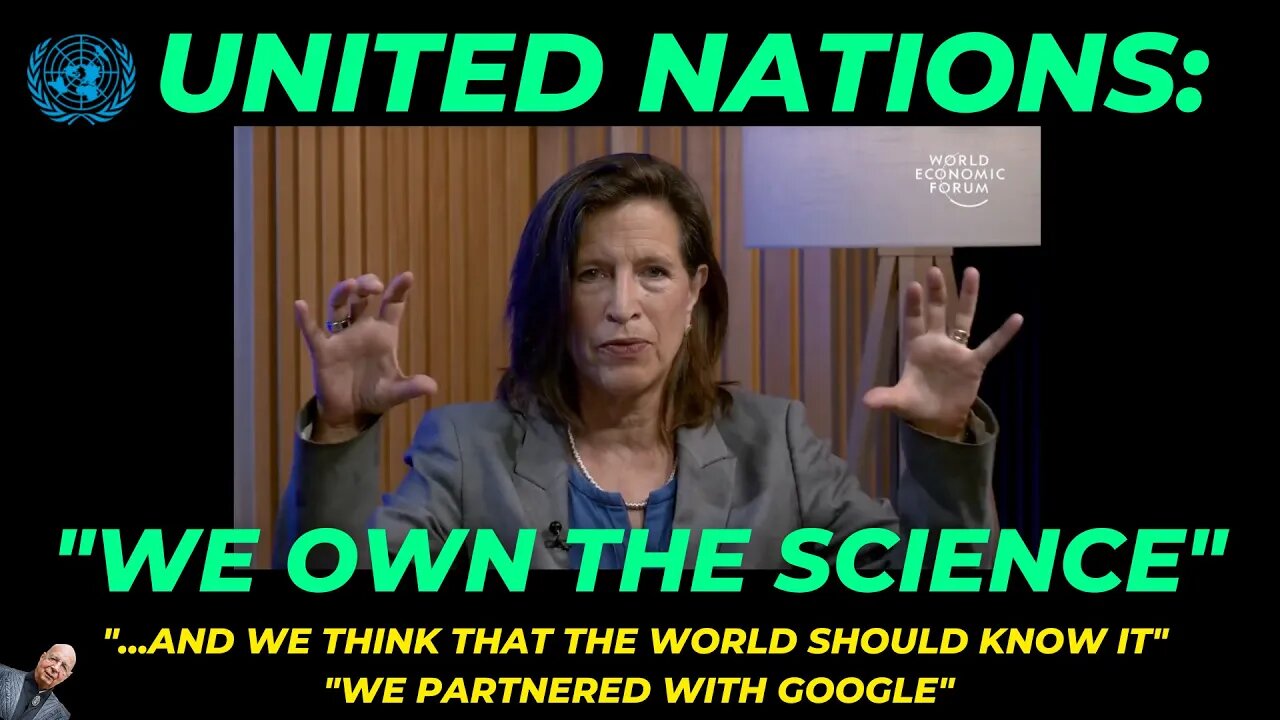 UN: We Own The Science - We Partnered With Google