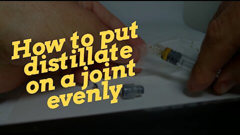 How to put distillate on a joint evenly. Method works with CO2 oil also!