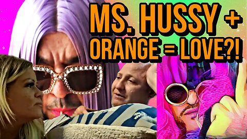 Ms. Hussy is Dating MFW's Ex, Orange?!
