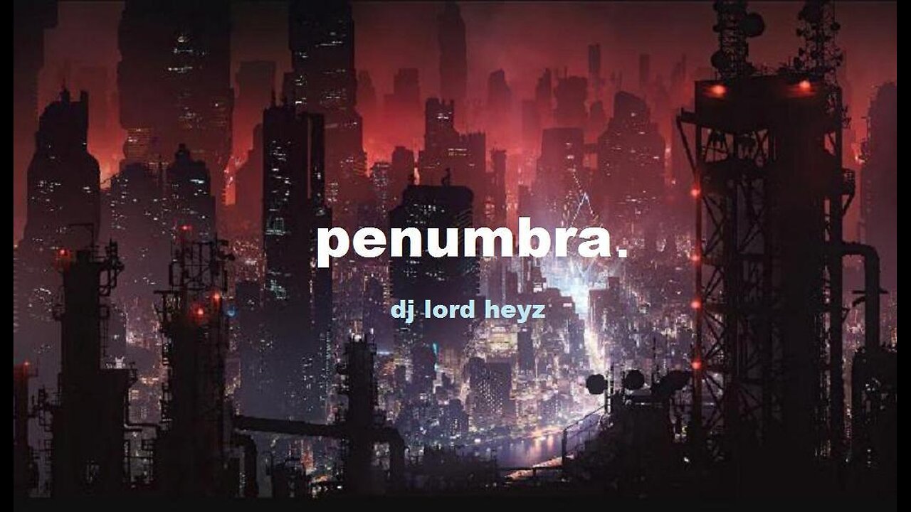 penumbra. (Deep progressive house music mix - DJ Lord Heyz)
