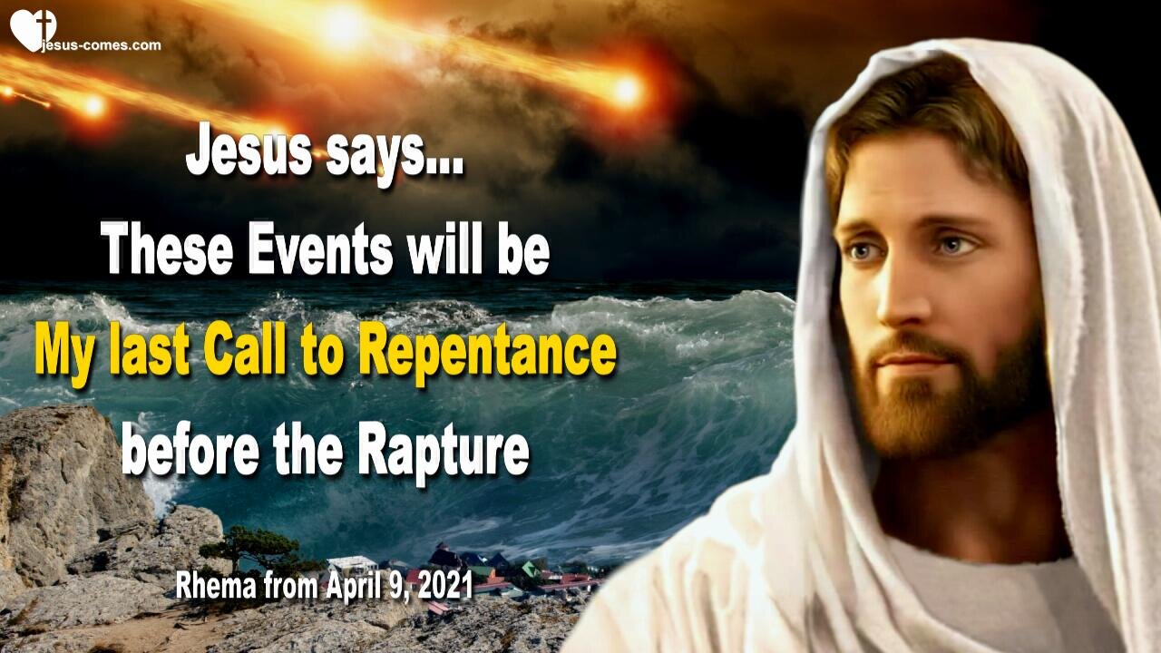 These Events will be My last Call to Repentance before the Rapture β€οΈ Warning from Jesus Christ