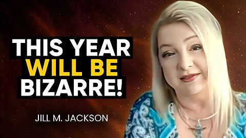 TOP Psychic Medium REVEALS Mankind's Coming FUTURE! BRACE Yourself! | Jill M. Jackson