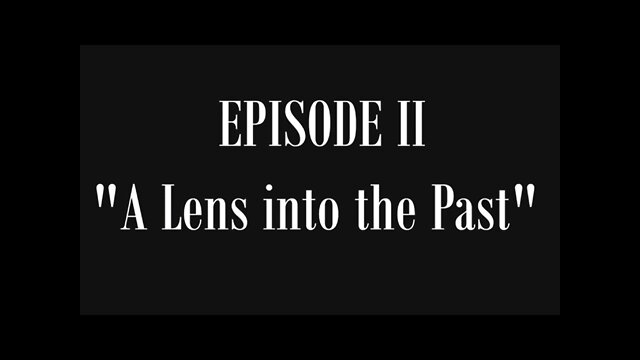 Lost History of Flat Earth: Volume 1, Episode 2—“A Lens Into The Past”