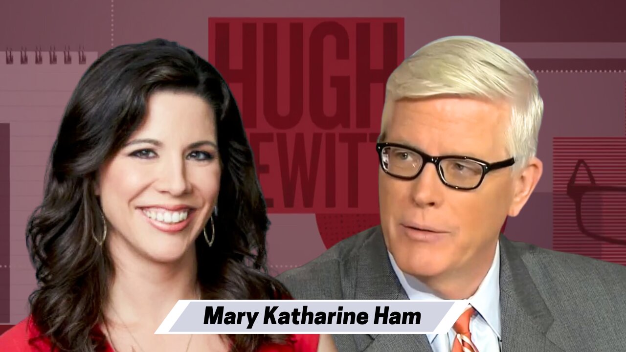 Mary Katherine Ham on Trumps CNN Town Hall and his Gene Caroll riff-Hugh Hewitt