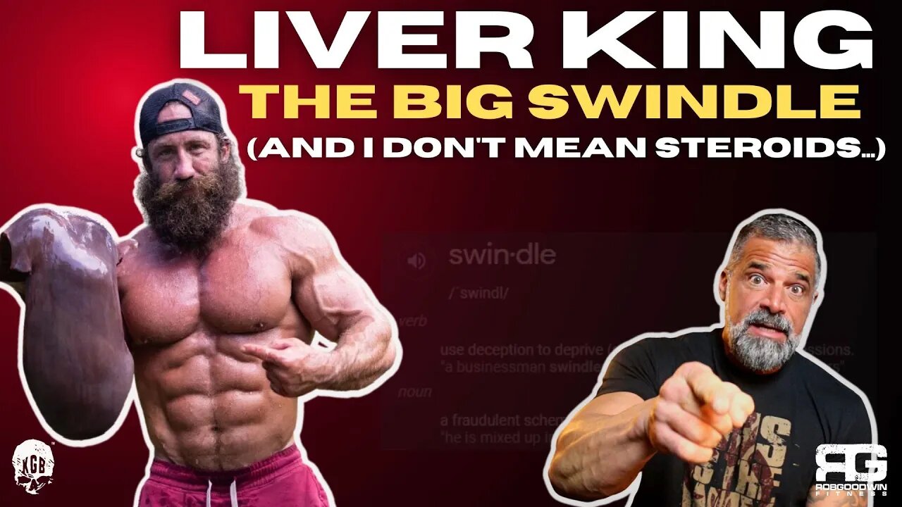 LIVER KING: The Big Swindle (And I dont mean Steroids...) #liverking