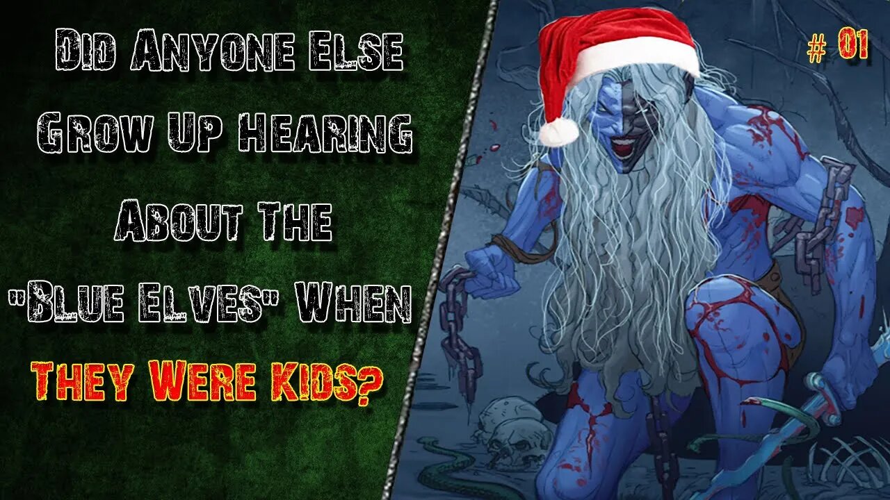 Did Anybody Else Grow Up Hearing About The Blue Elves When They Were Kids #01 ▶️ Creepypasta