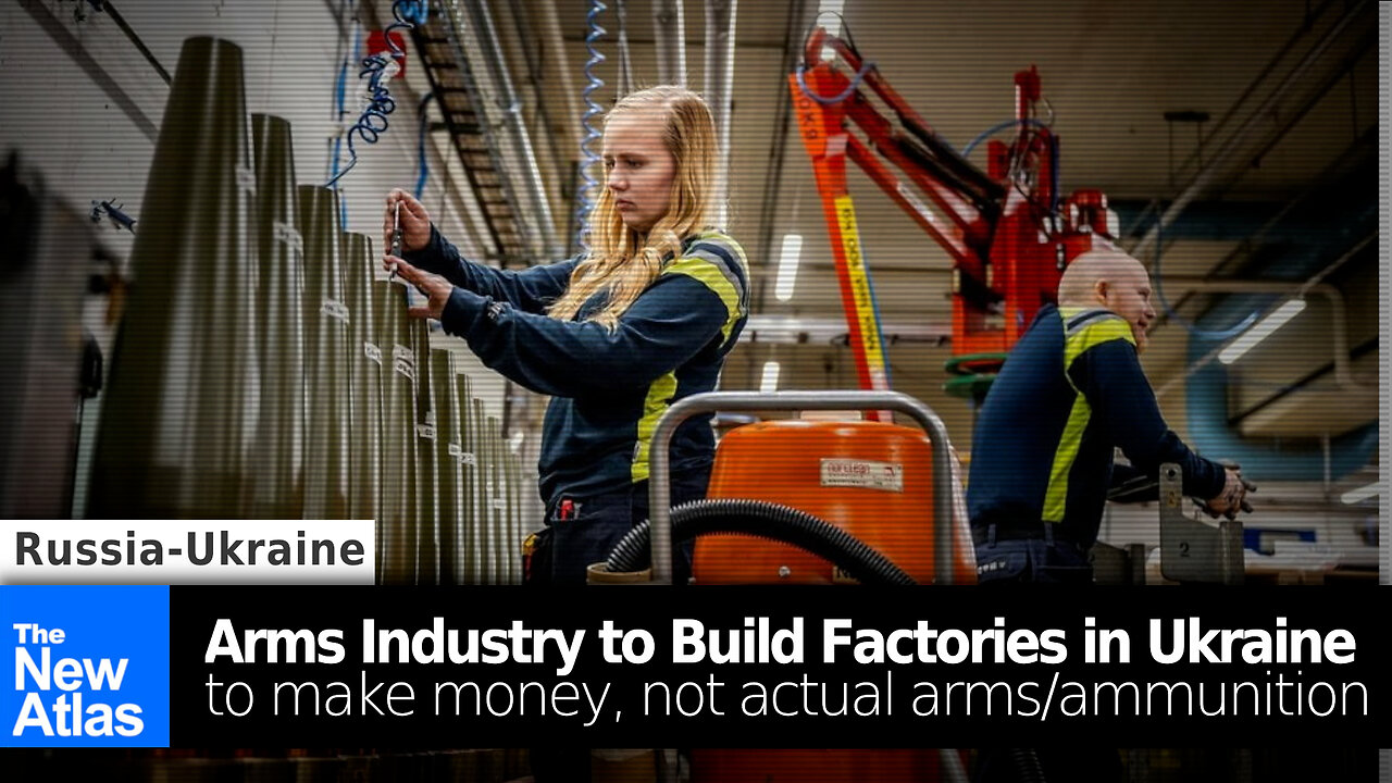 Western Arms Industry Building Factories in Ukraine to Make Money, Not Arms/Ammunition