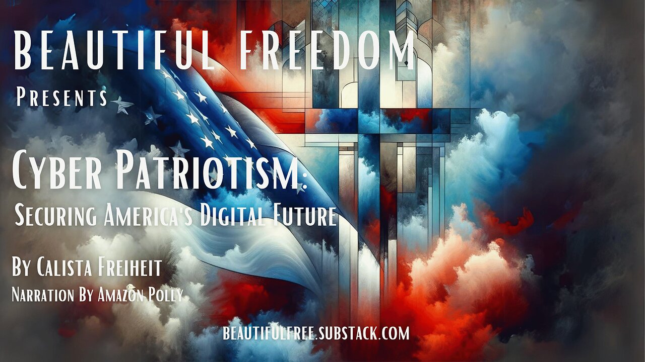 Cyber Patriotism: Securing Americas Digital Future