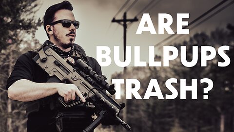 IWI Tavor X95: Are Bullpups Trash?
