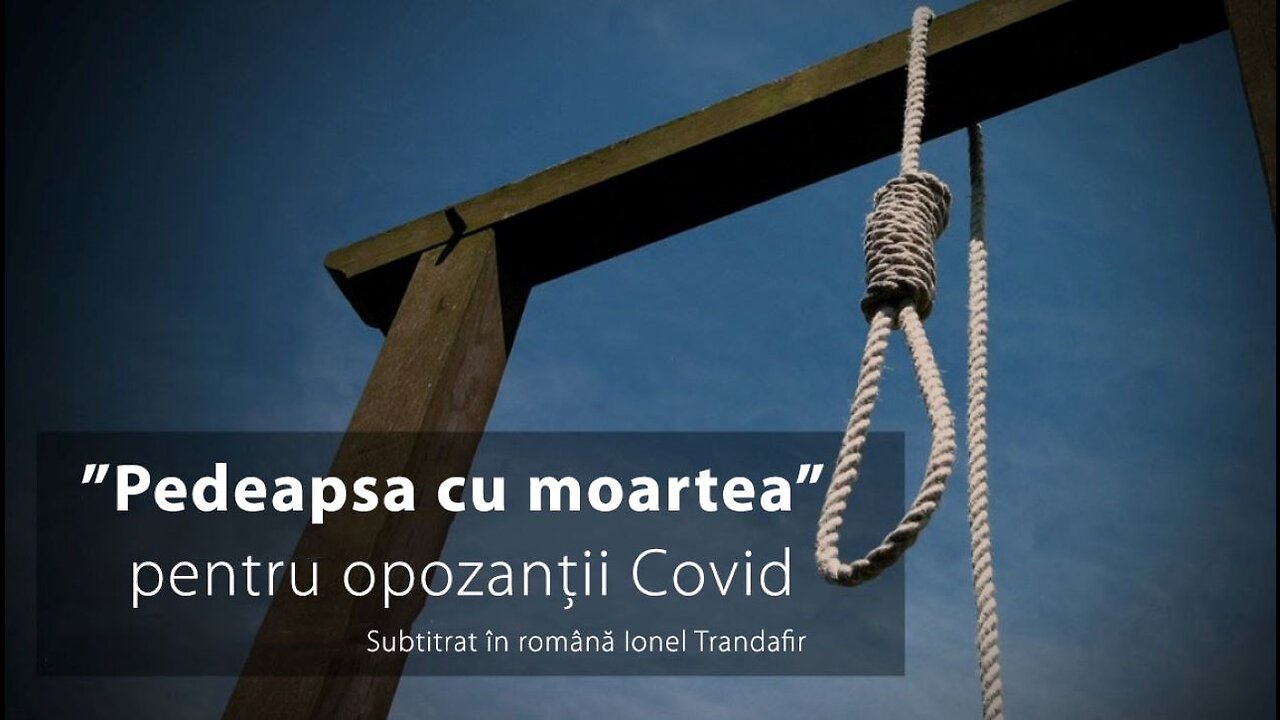 Pedeapsa cu moartea pentru opozantii Covid
