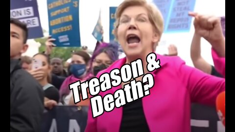 Warren's Treason and Death? Prophetic Word. Dr. Ardis LIVE! B2T Show May 10, 2022