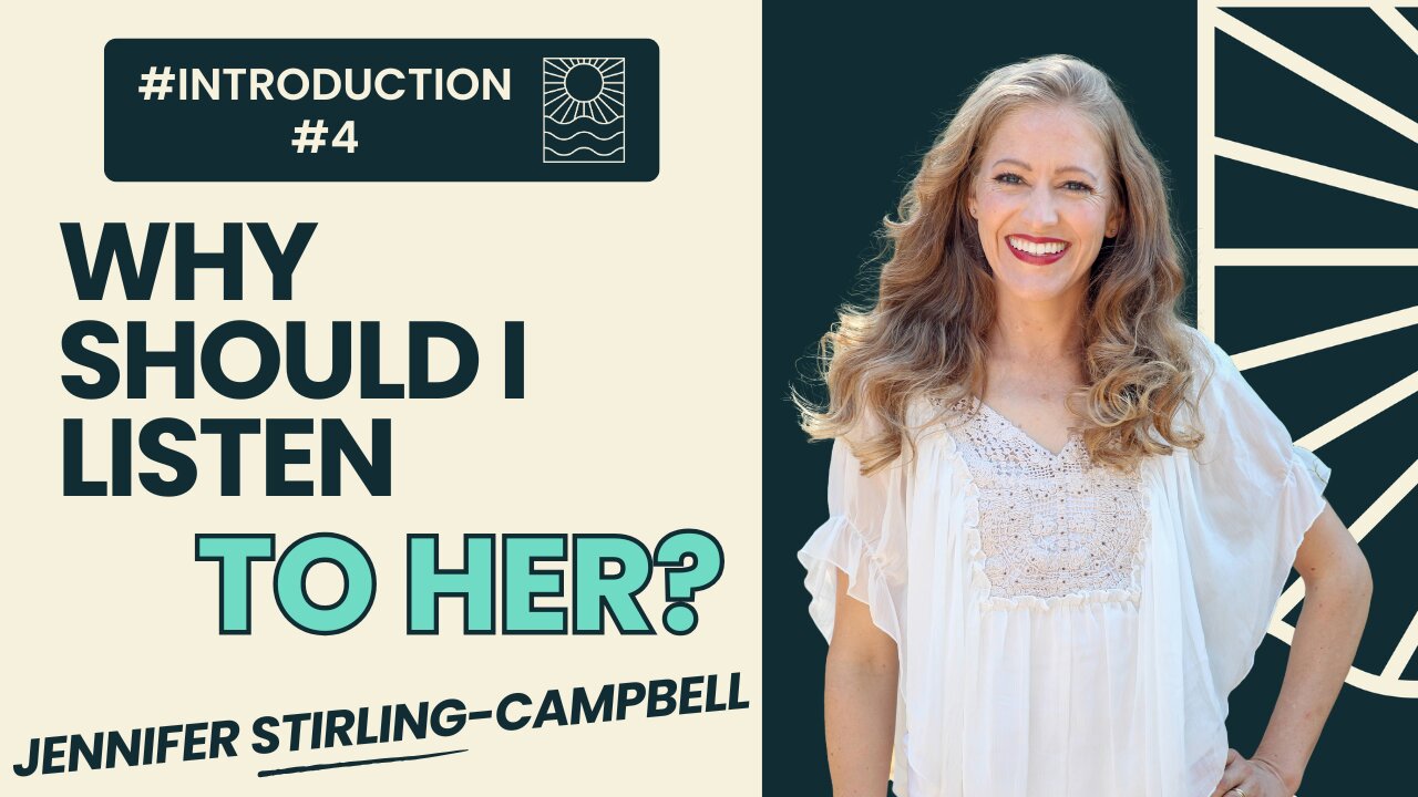 WHO IS JENNIFER STIRLING-CAMPBELL AND WHY SHOULD I LISTEN TO HER? #Introduction #4
