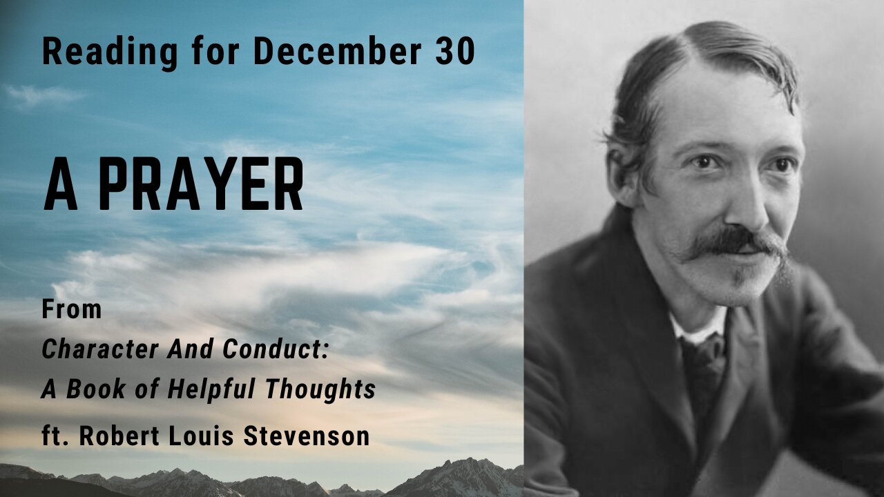 A Prayer: Day 362 reading from Character And Conduct - December 30