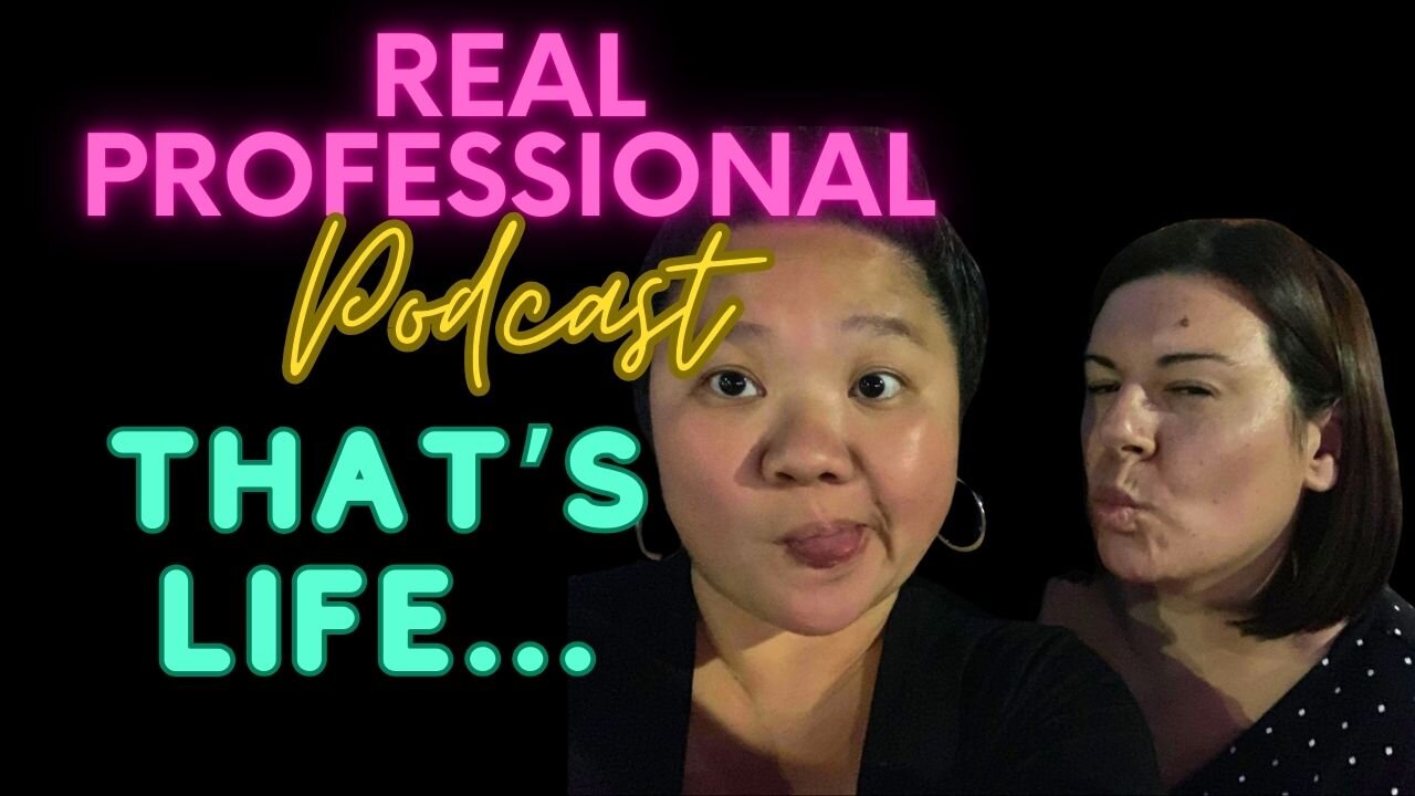 The Real Professional Podcast | Thats Life...