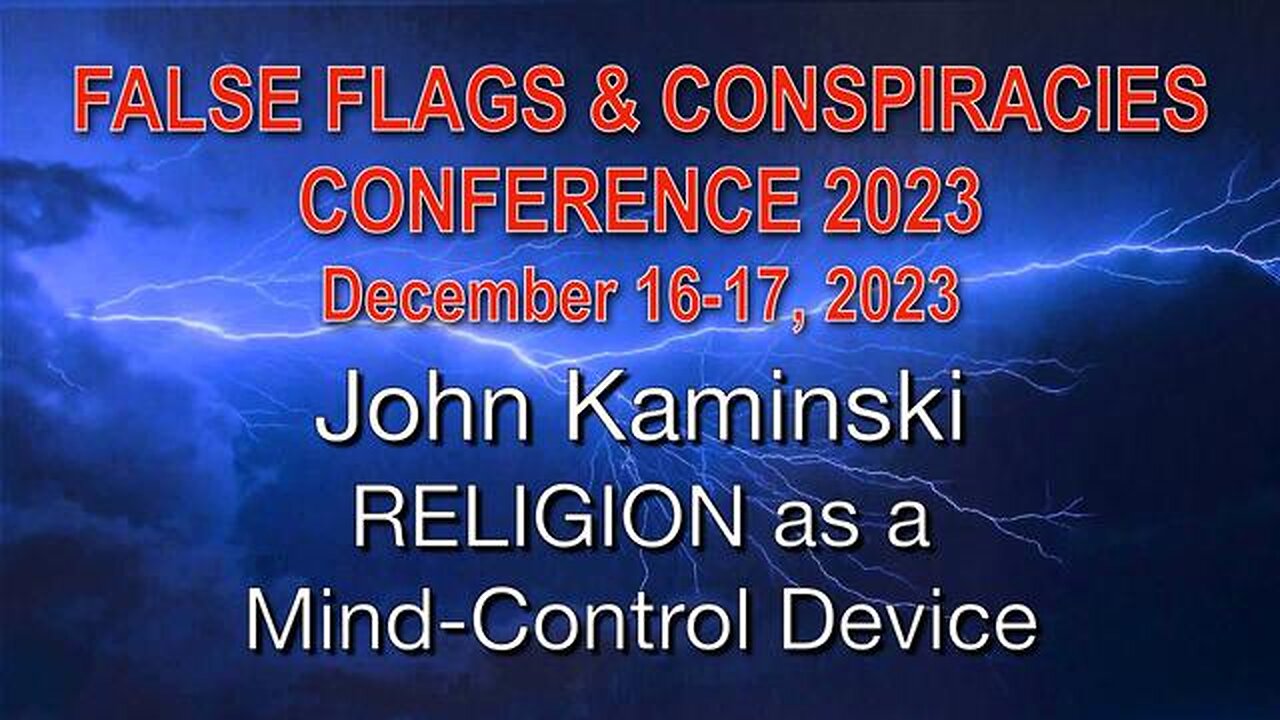 JOHN KAMINSKI – Religion as a Mind Control Device
