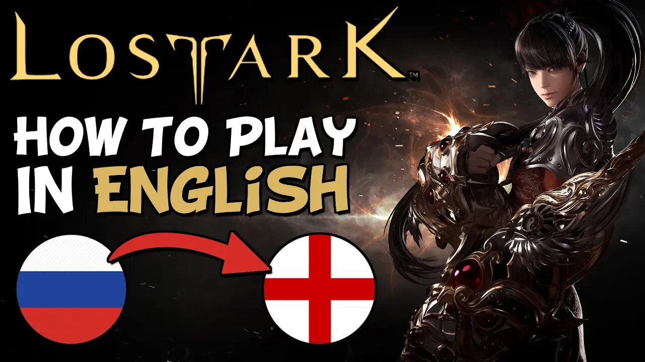 How To Setup & Play Lost Ark With English Text - Lost Ark RU