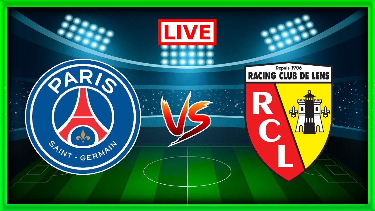 PSG vs LENS | Ligue 1 | Match commenté En direct