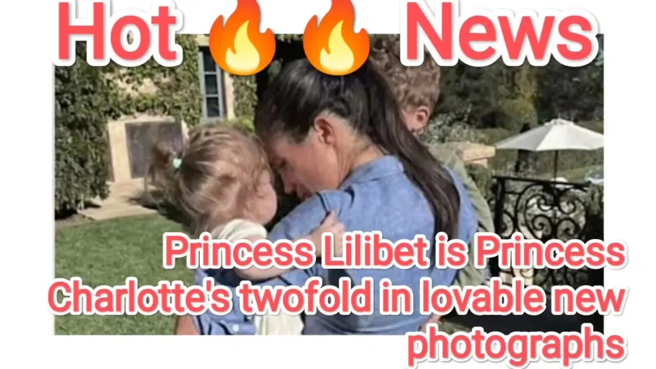 Princess Lilibet is Princess Charlottes twofold in lovable new photographs