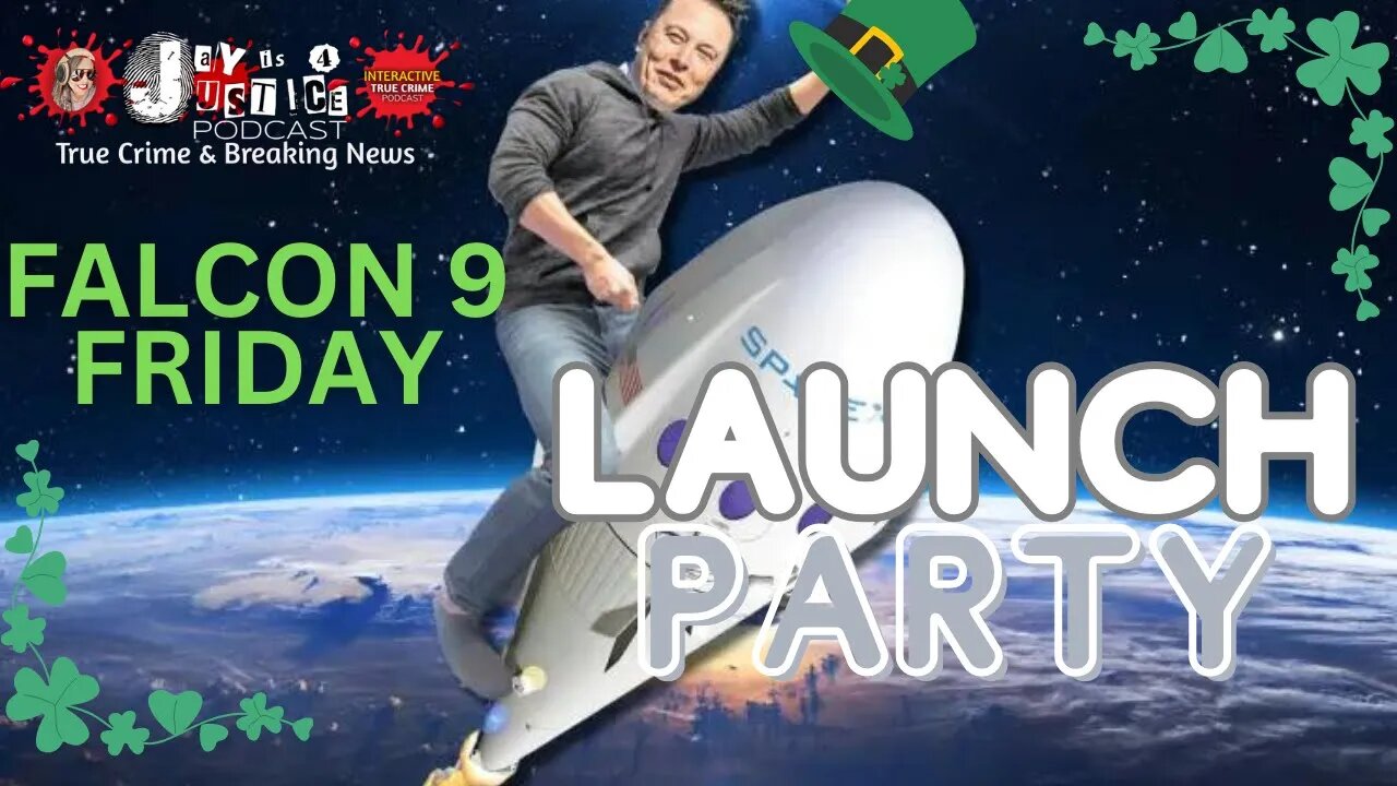 Falcon 9 Launch Live! St Patricks Day Livestream!