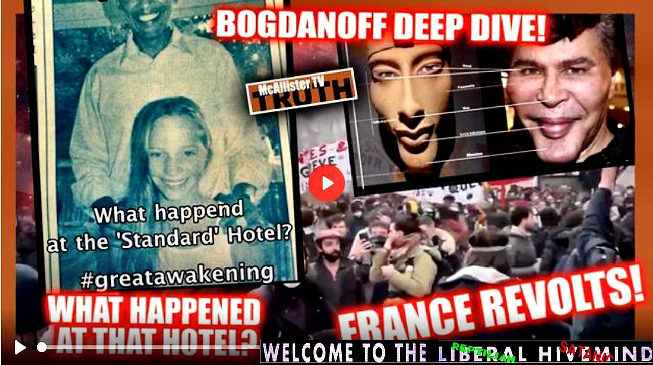 REVOLT IN FRANCE! BOGDANOFF DEEP DIVE! ADRENO_SMOKING GUN! WHAT HAPPENED AT STANDARD HOTEL?