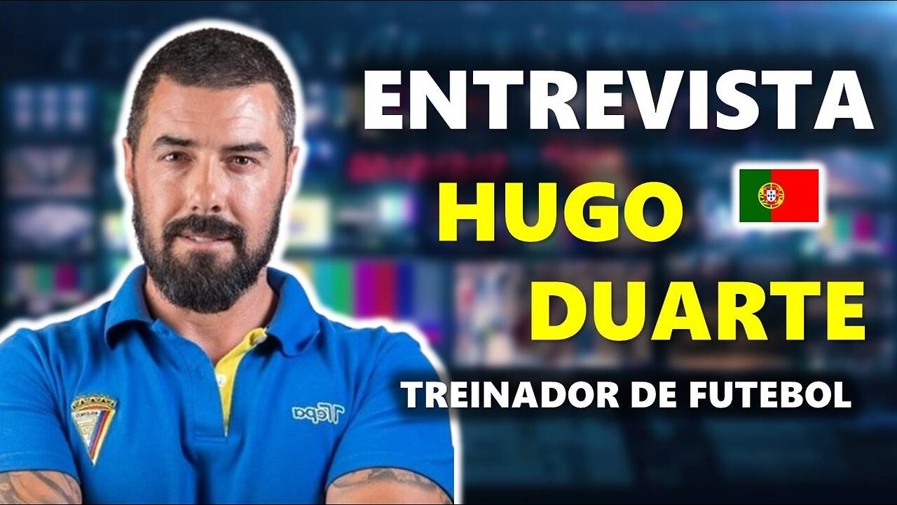 🇵🇹​​|🎙𝗘𝗡𝗧𝗥𝗘𝗩𝗜𝗦𝗧𝗔: Hugo Duarte (Treinador de futebol)