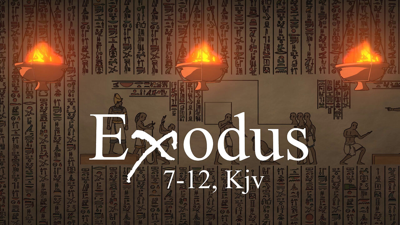 Exodus 7-12, KJV - Part 1 - 2D
