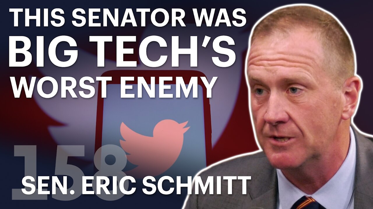 This Senator Was Big Techs Worst Enemy (ft. Sen. Eric Schmitt)