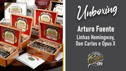 CIGAR 019 - MEGA UNBOXING: Novidades da Arturo Fuente - Linhas Hemingway, Don Carlos e Opus X