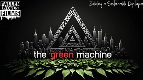 A Sustainable Dystopia - The Green MACHINE - Fallen World Films