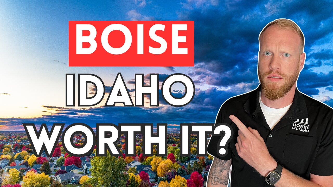 Is Moving To Boise Idaho Worth The Hype?