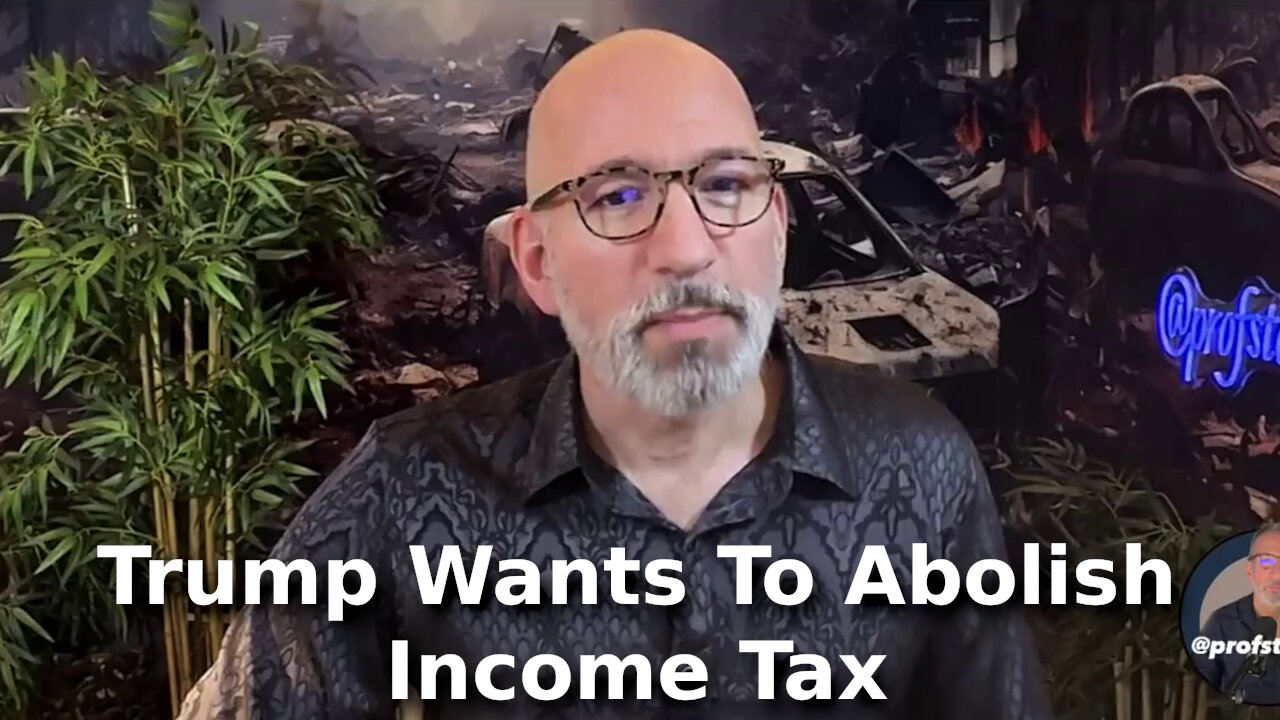 Donald Trump Wants to Abolish the Entire Income Tax - Peter St Onge, Ph.D.