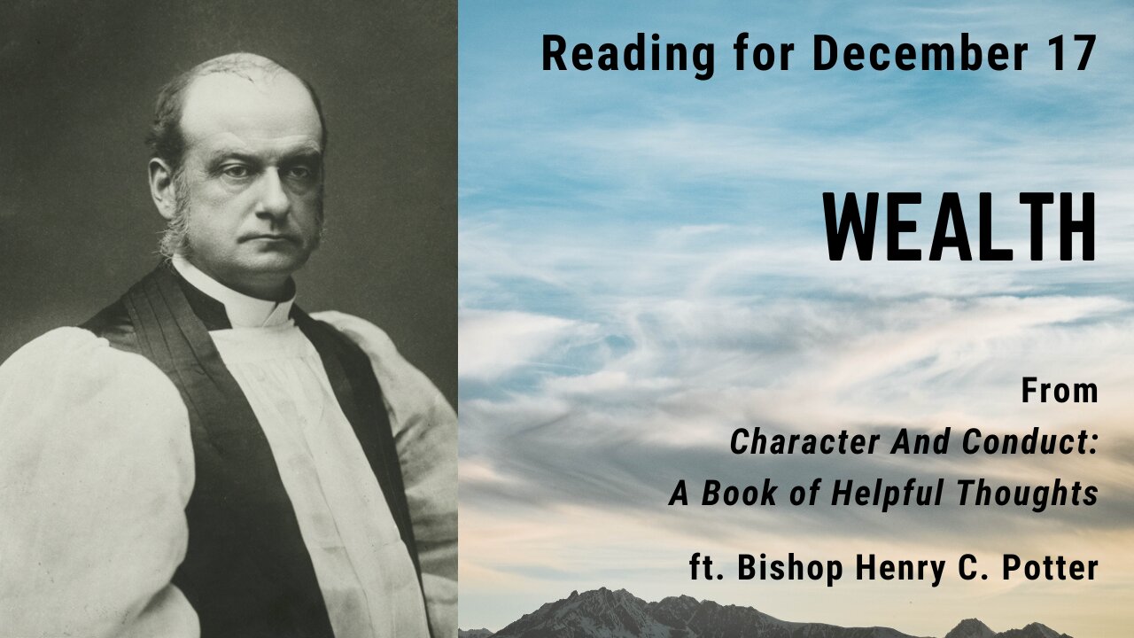 Wealth: Day 349 readings from Character And Conduct - December 17