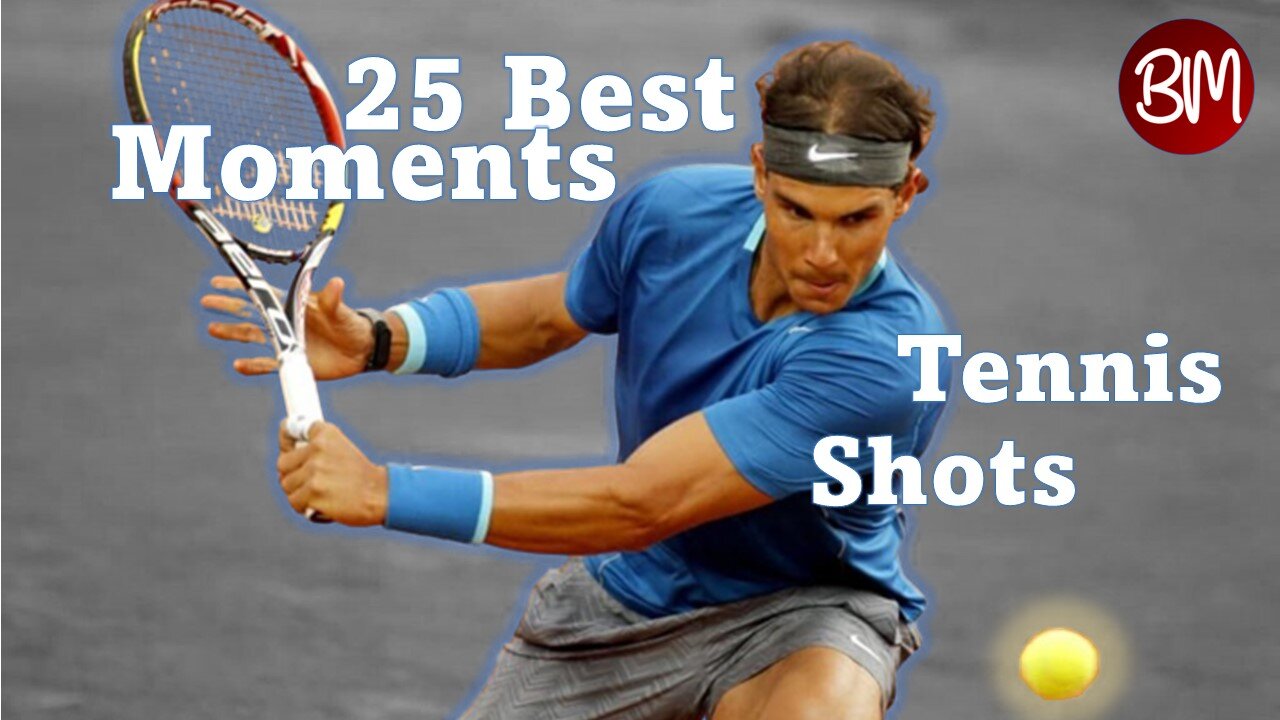 25 Best moments - Tennis Shots