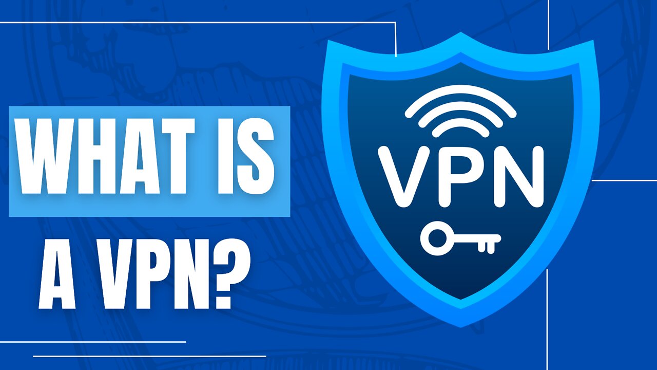What is a VPN and How Does it Work? [Video Explainer]