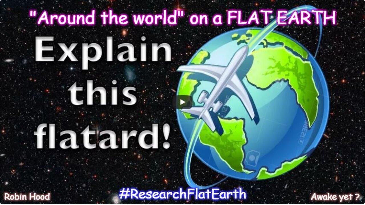 Around the world on a FLAT EARTH