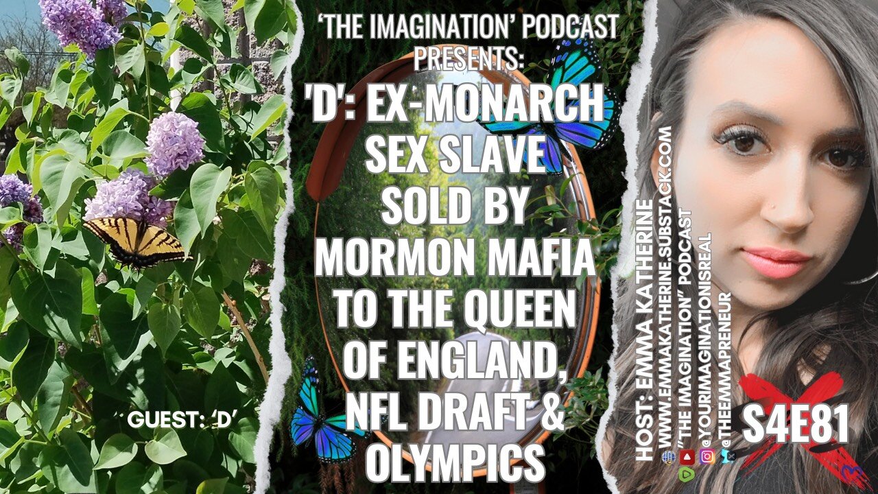 S4E81 | D: Ex-MONARCH Sex Slave Sold by Mormon Mafia to the Queen of England, NFL Draft & Olympics