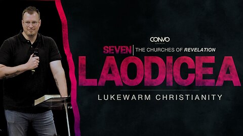 Laodicea: Lukewarm Christianity // Pastor Craig Dyson // Revelation 3