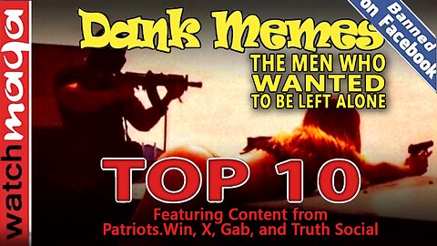 The Men Who Wanted to be Left Alone: TOP 10 MEMES