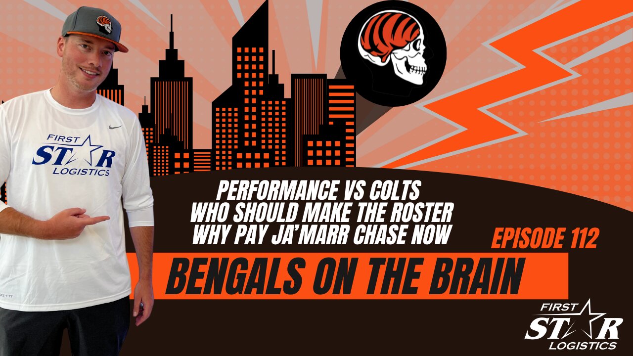Bengals On The Brain | Bengals Fall To Colts - JaMarr Chase Contract - Who Should Make The Roster