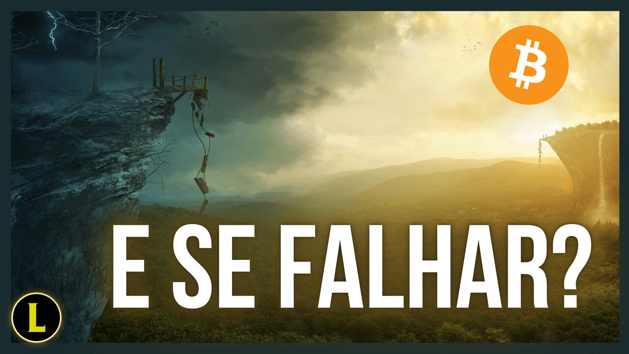 E SE o BITCOIN falhar?