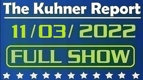 The Kuhner Report 11/03/2022 [FULL SHOW] Biden says if you vote for Republicans — You are an enemy of democracy. This is totalitarianism!