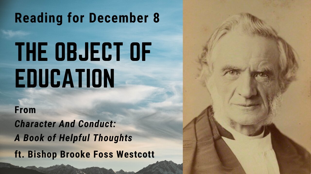 The Object of Education: Day 340 reading from Character And Conduct - December 8