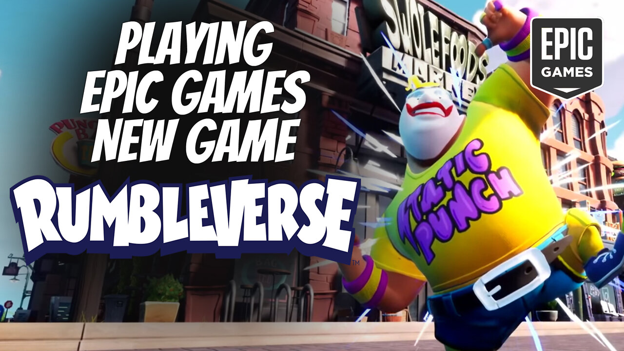 Playing Epic Games New Game Rumbleverse