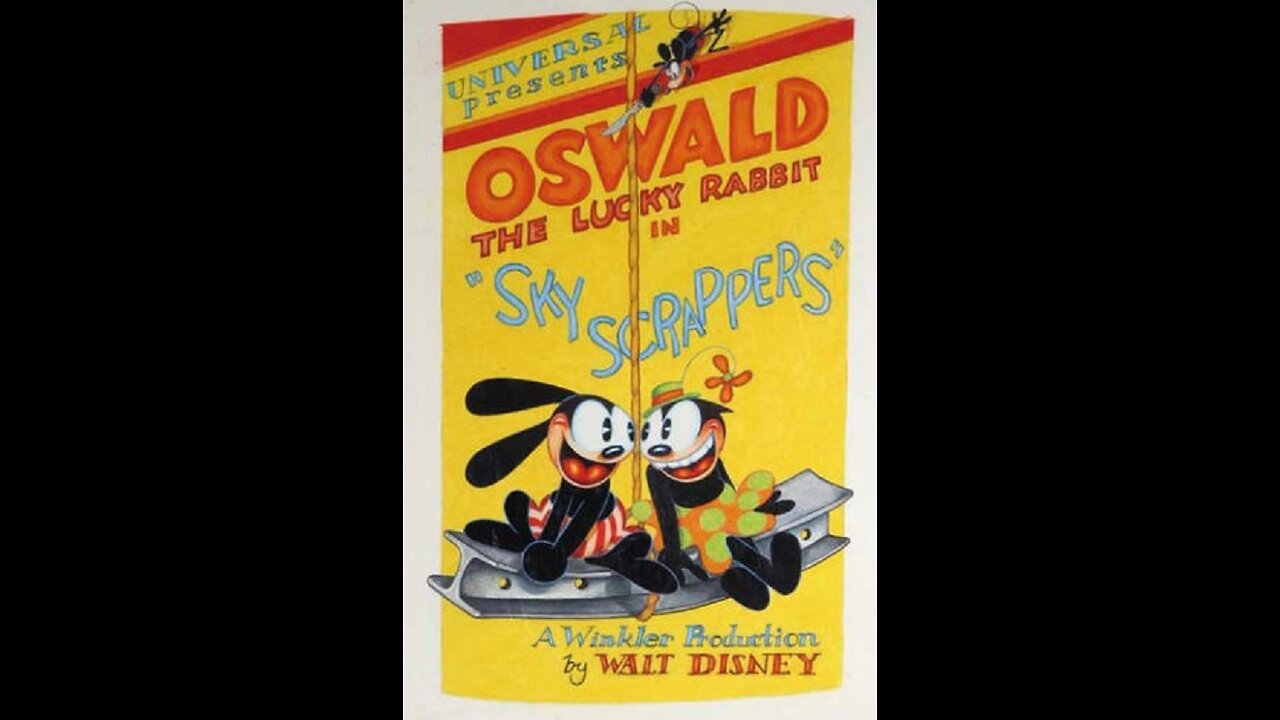 Walt Disneys Oswald the Lucky Rabbit - Sky Scrappers (1928)